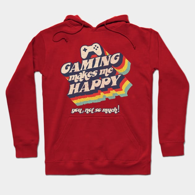 Gaming makes me happy, you, not so much Hoodie by BOEC Gear